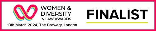 A banner. Text says: "Women & Diversity in Law Awards. 13th March 2024, The Brewery, London. FINALIST."